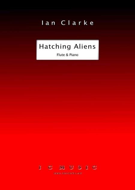 Hatching Aliens for Flute and Piano